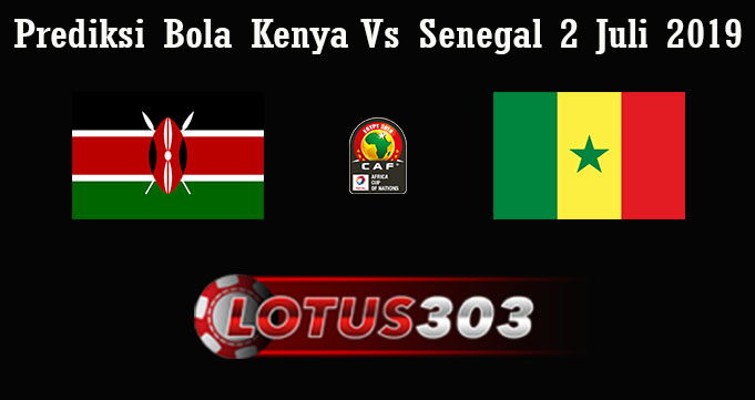 Prediksi Bola Kenya Vs Senegal 2 Juli 2019