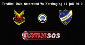 Prediksi Bola Ostersund Vs Norrkoping 14 Juli 2019