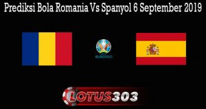 Prediksi Bola Romania Vs Spanyol 6 September 2019