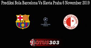 Prediksi Bola Barcelona Vs Slavia Praha 6 November 2019