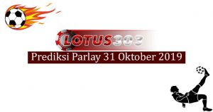 Prediksi Parlay Akurat 31 Oktober 2019