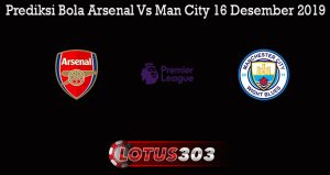 Prediksi Bola Arsenal Vs Man City 16 Desember 2019