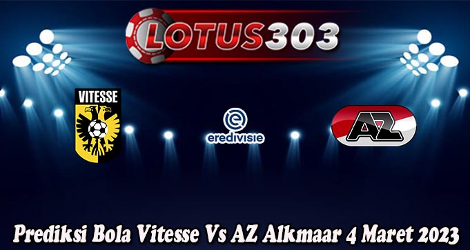 Prediksi Bola Vitesse Vs AZ Alkmaar 4 Maret 2023