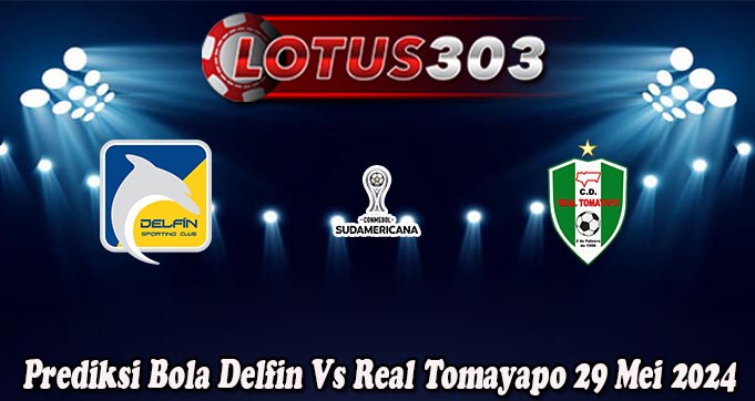 Prediksi Bola Delfin Vs Real Tomayapo 29 Mei 2024