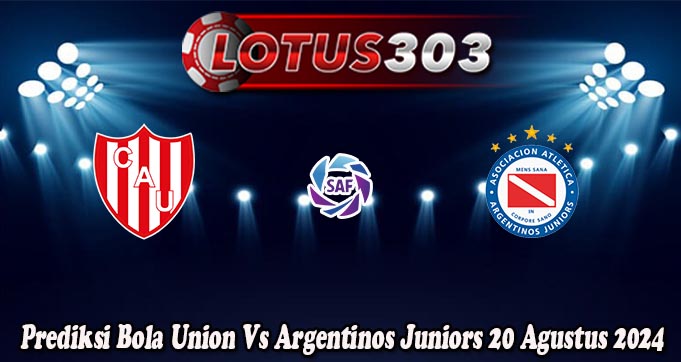 Prediksi Bola Union Vs Argentinos Juniors 20 Agustus 2024